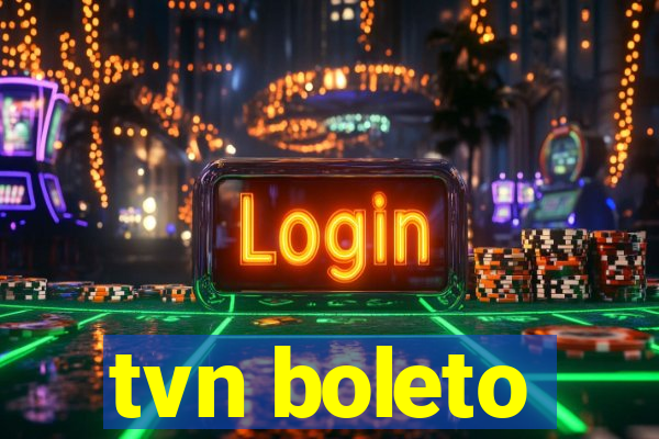 tvn boleto